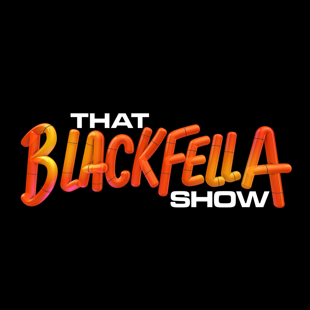 That Blackfella Show